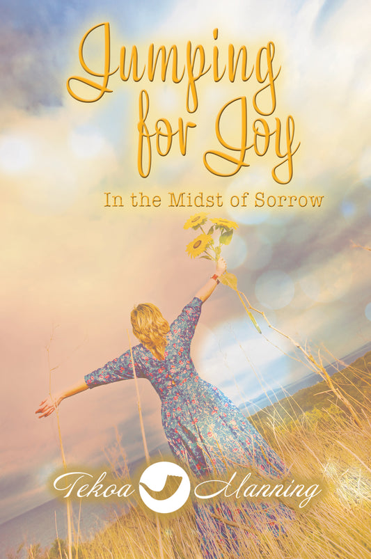 Jumping for Joy in the Midst of Sorrow Devotional