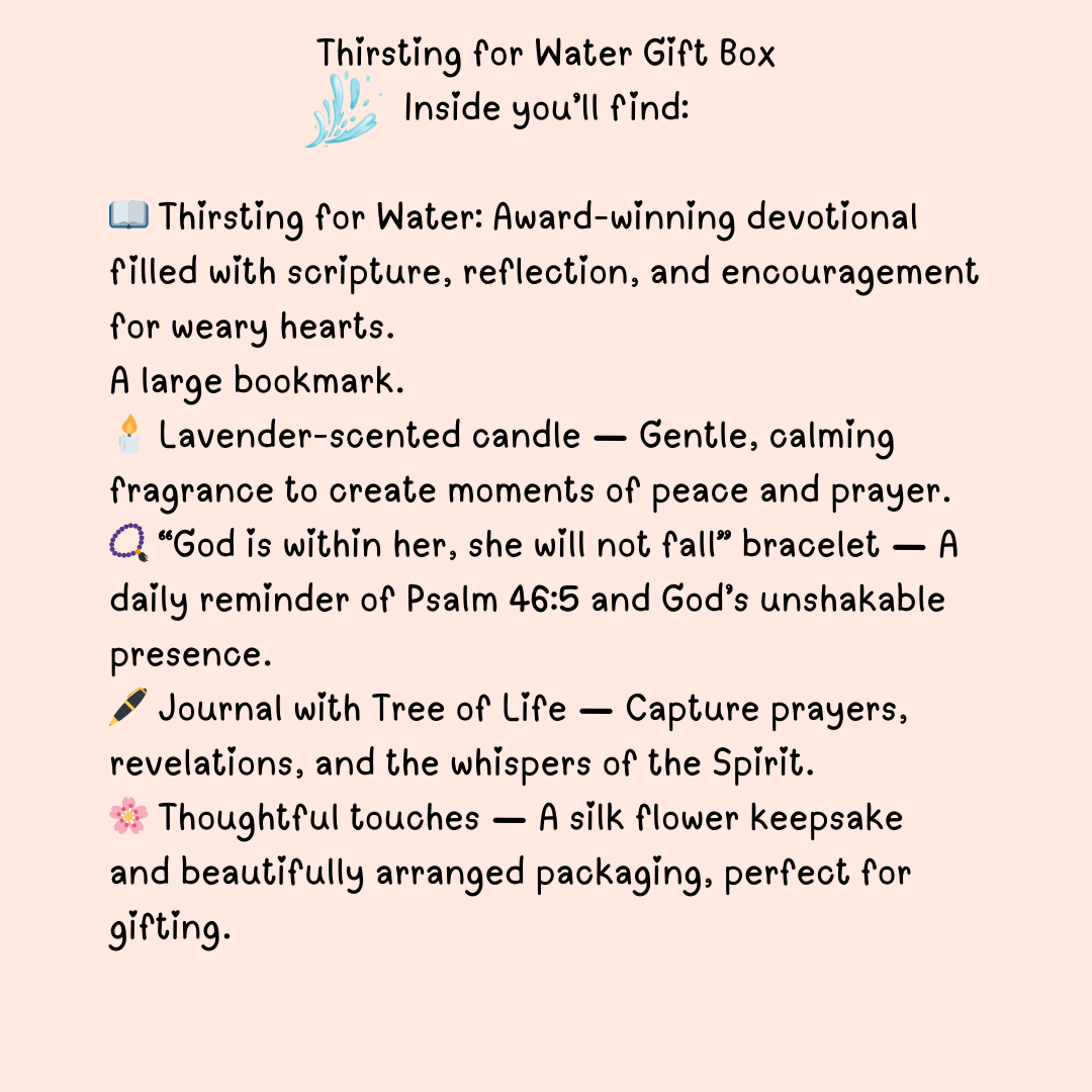 Thirsting for Water Gift Box – Christian Encouragement Gift