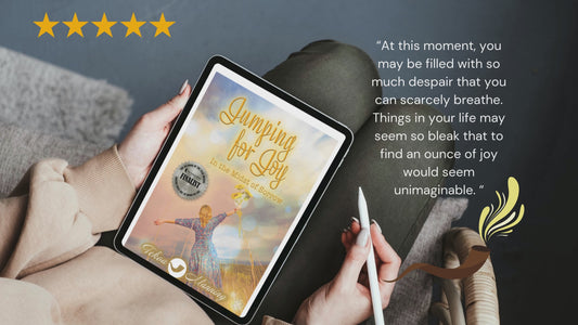 Jumping for Joy in the Midst of Sorrow